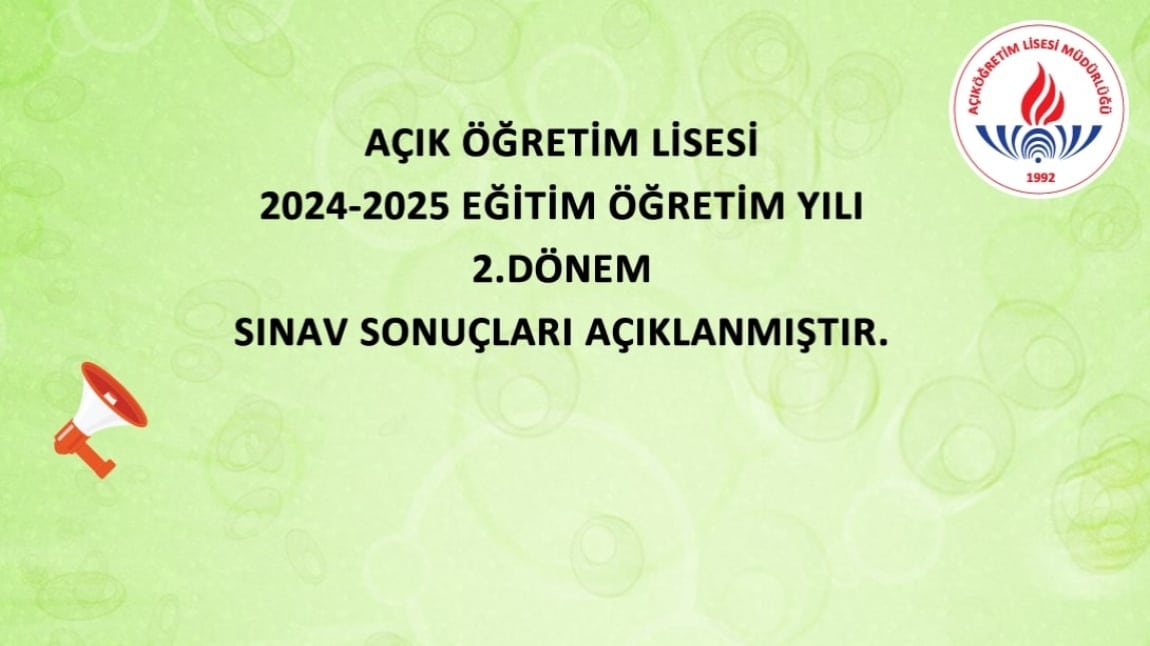 Açıköğretim Okulları 2024-2025 Eğitim Öğretim Yılı sınav sonuçları açıklanmıştır.